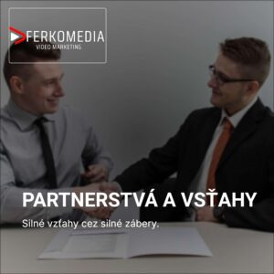 PARTNERSTVÁ A VSŤAHY